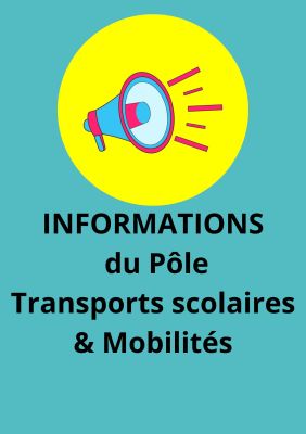 Informations du Pôle Transports scolaires & Mobilités